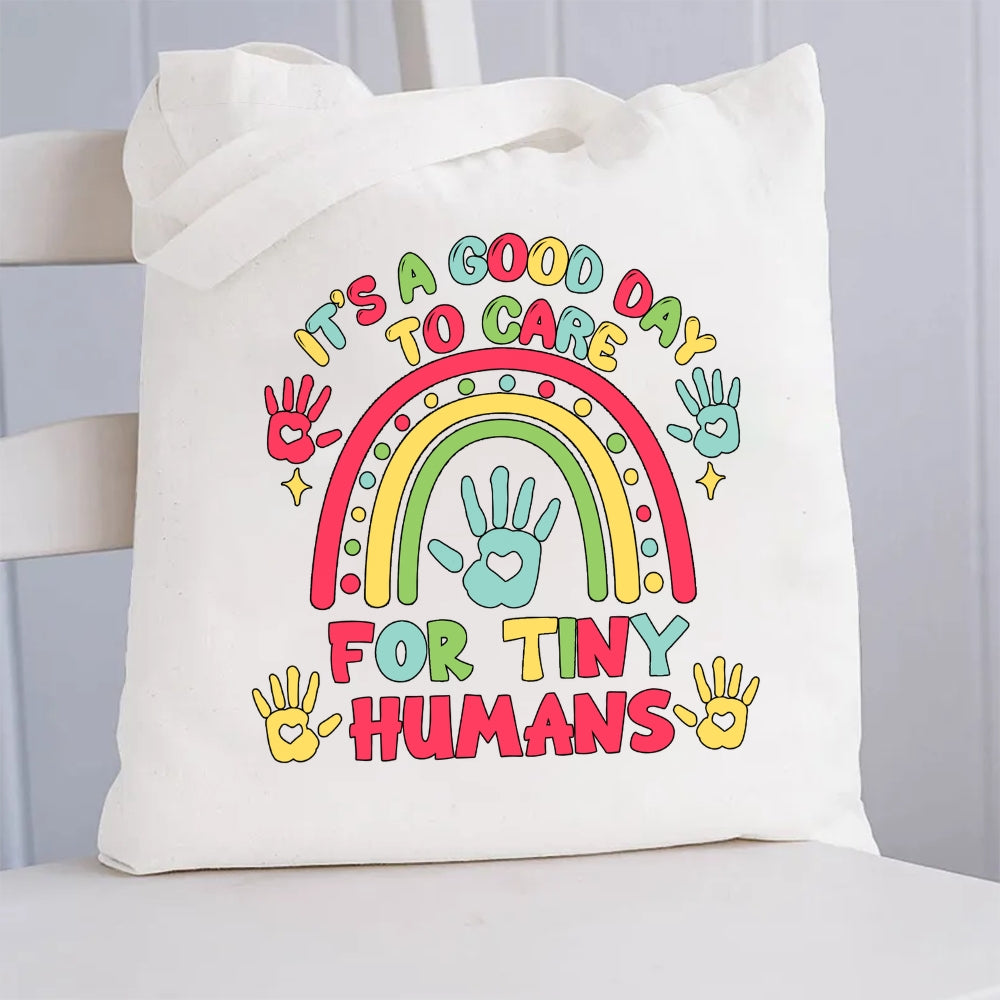 It'S A Good Day To Care For Tiny Humans Canvas Tote Bag