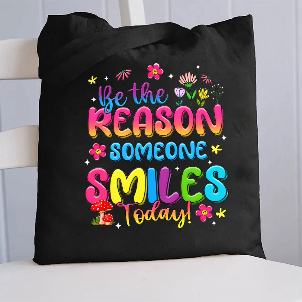Be The Reason Someone Smiles Today Canvas Tote Bag