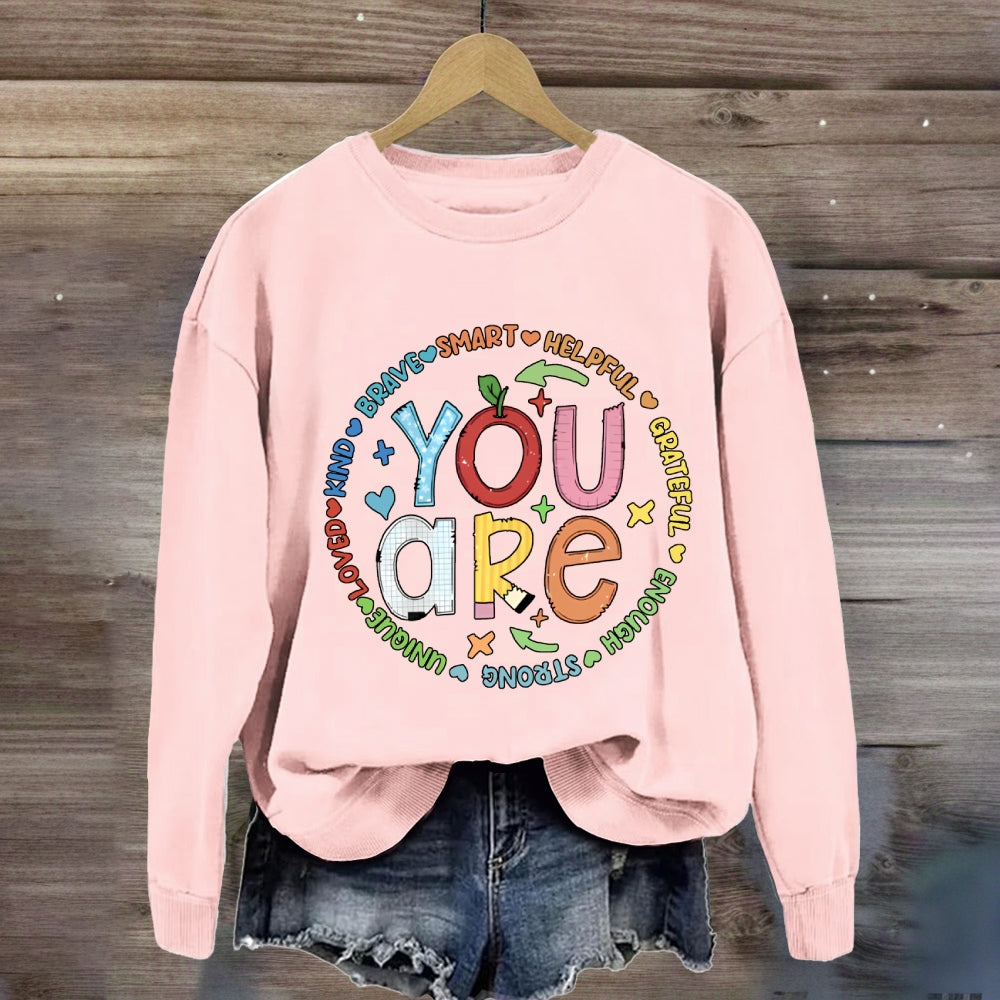 You Are Brave Smart Helping Grateful Enough Strong Sweatshirt