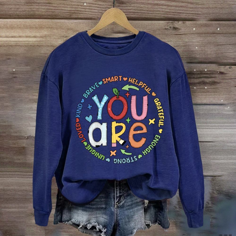 You Are Brave Smart Helping Grateful Enough Strong Sweatshirt