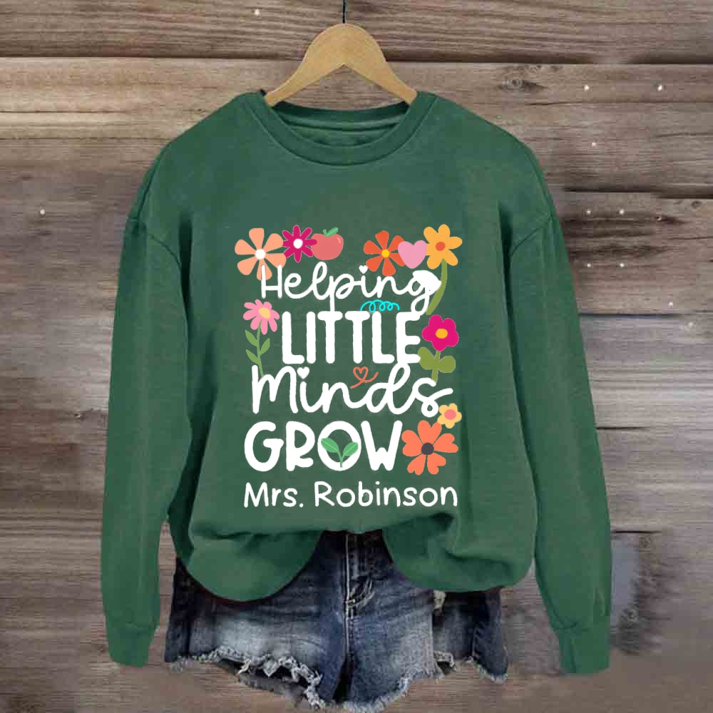Personalized Name Floral Helping Little Minds Grow Sweatshirt