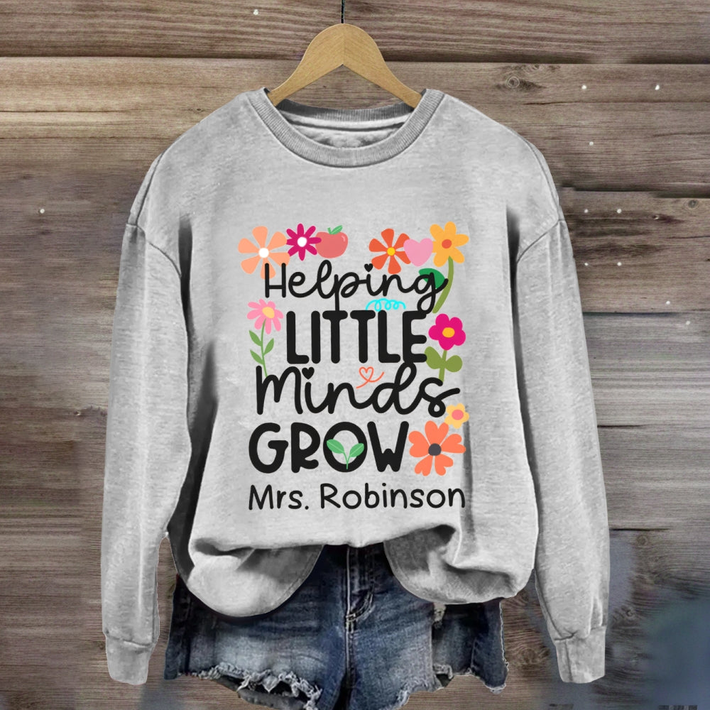 Personalized Name Floral Helping Little Minds Grow Sweatshirt