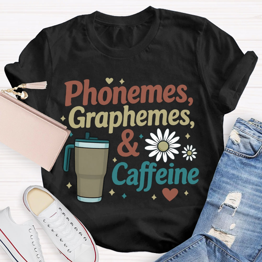 Phonemes Graphemes And Coffee Flower English T-shirt