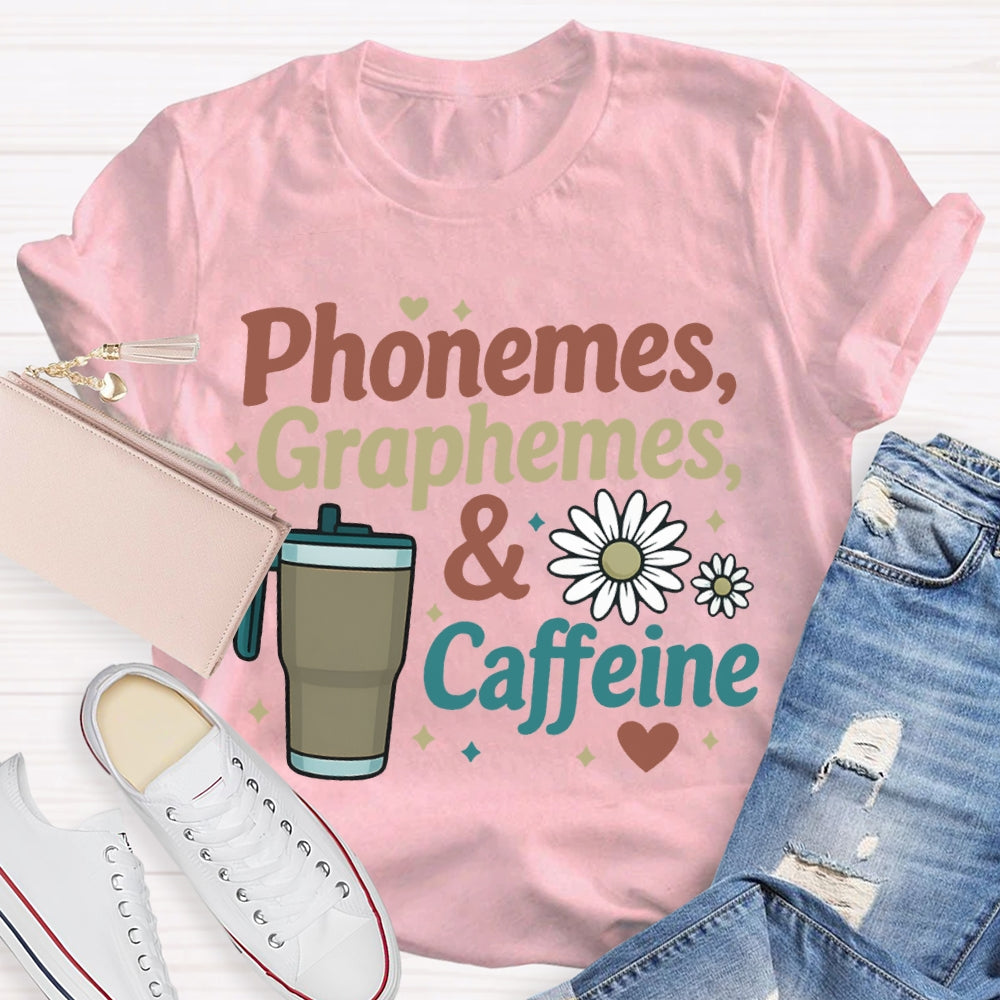 Phonemes Graphemes And Coffee Flower English T-shirt