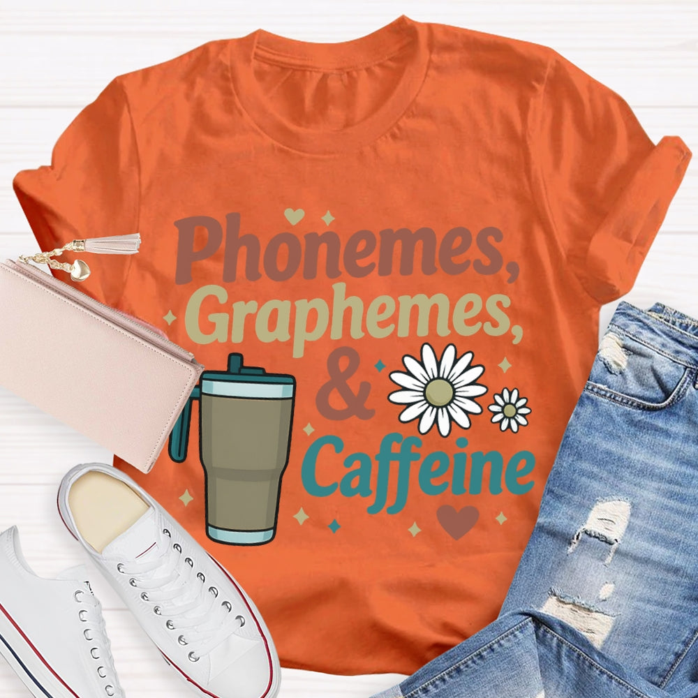 Phonemes Graphemes And Coffee Flower English T-shirt