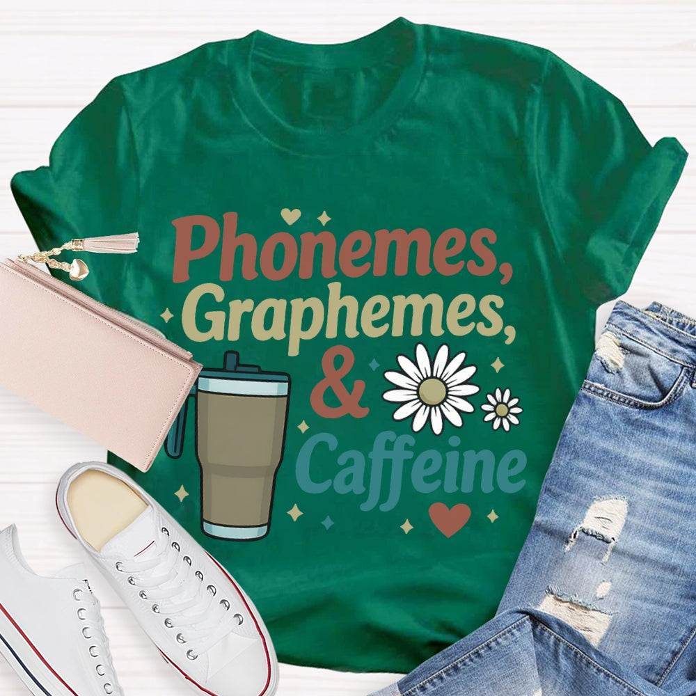 Phonemes Graphemes And Coffee Flower English T-shirt