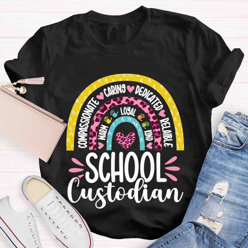 School Custodian Compassionate Caring Dedicated Reliable T-shirt