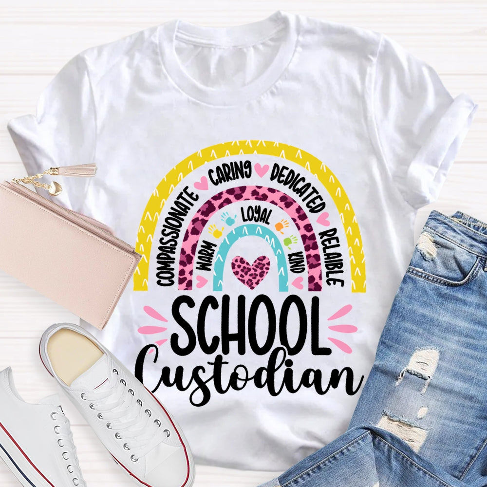 School Custodian Compassionate Caring Dedicated Reliable T-shirt