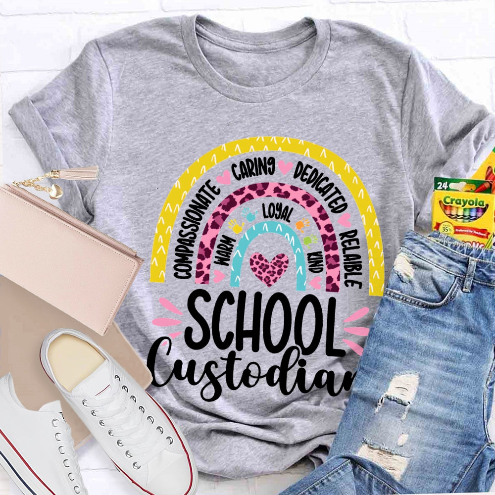 School Custodian Compassionate Caring Dedicated Reliable T-shirt