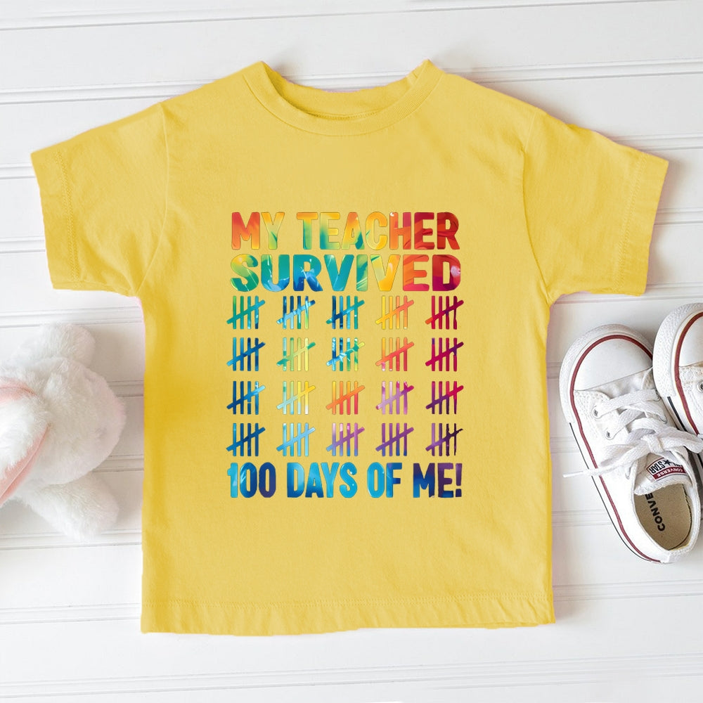 My Teacher Survived 100 Days Of Me Toddler T-Shirts