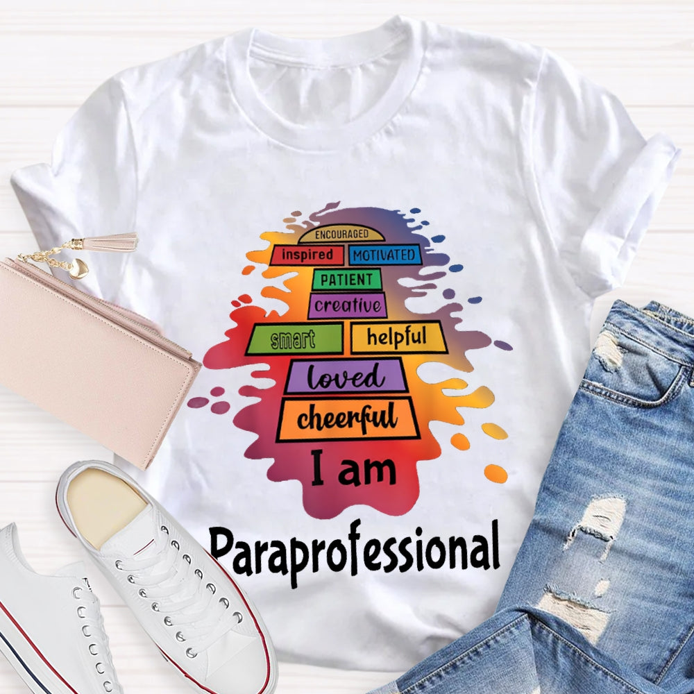 Smart Helping Loved Cheerful I Am Paraprofessional T-shirt