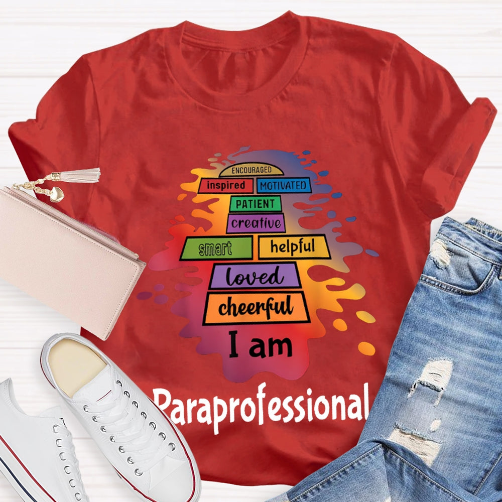 Smart Helping Loved Cheerful I Am Paraprofessional T-shirt