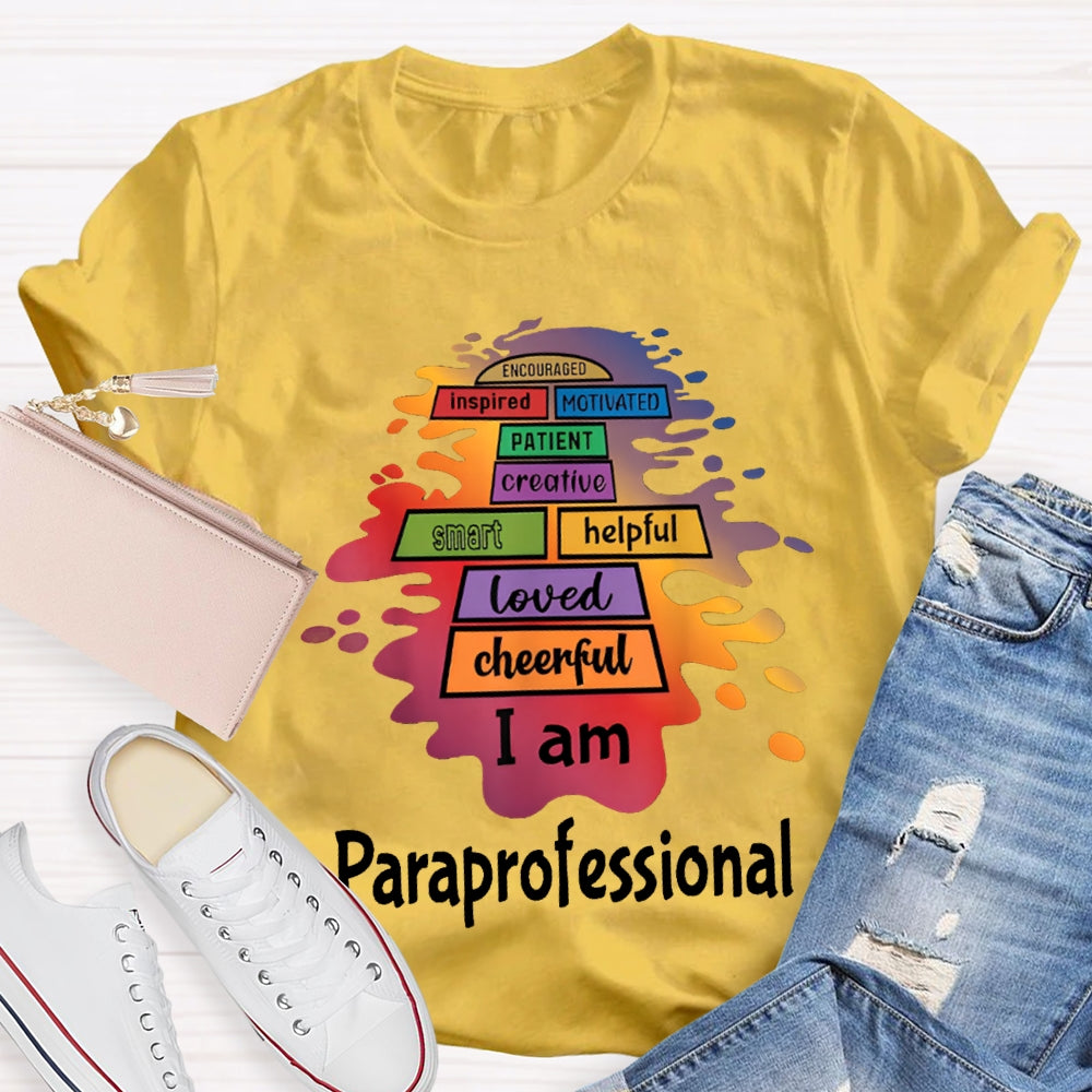 Smart Helping Loved Cheerful I Am Paraprofessional T-shirt