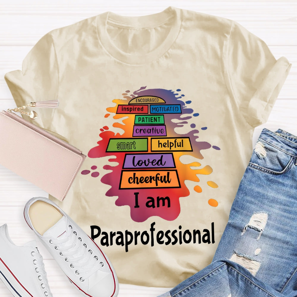 Smart Helping Loved Cheerful I Am Paraprofessional T-shirt