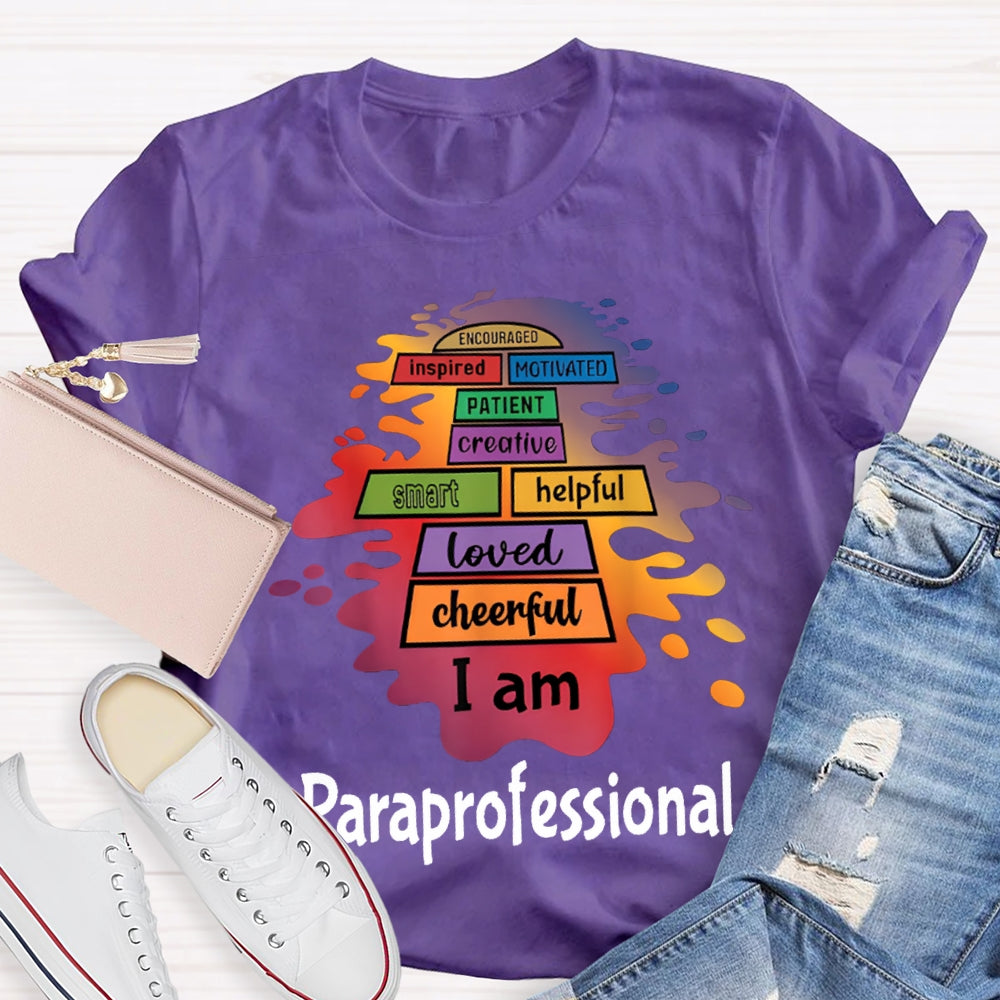 Smart Helping Loved Cheerful I Am Paraprofessional T-shirt