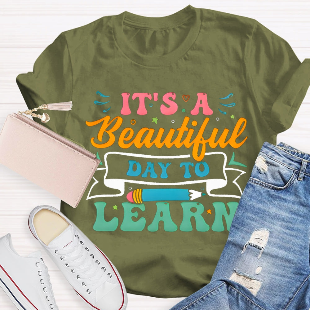 It'S A Beautiful Day To Learn Colored Fonts T-shirt