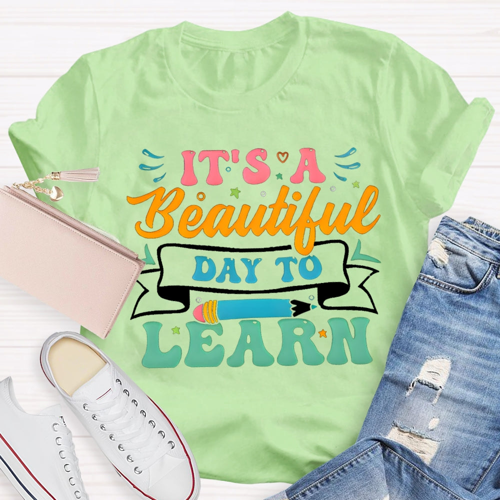 It'S A Beautiful Day To Learn Colored Fonts T-shirt