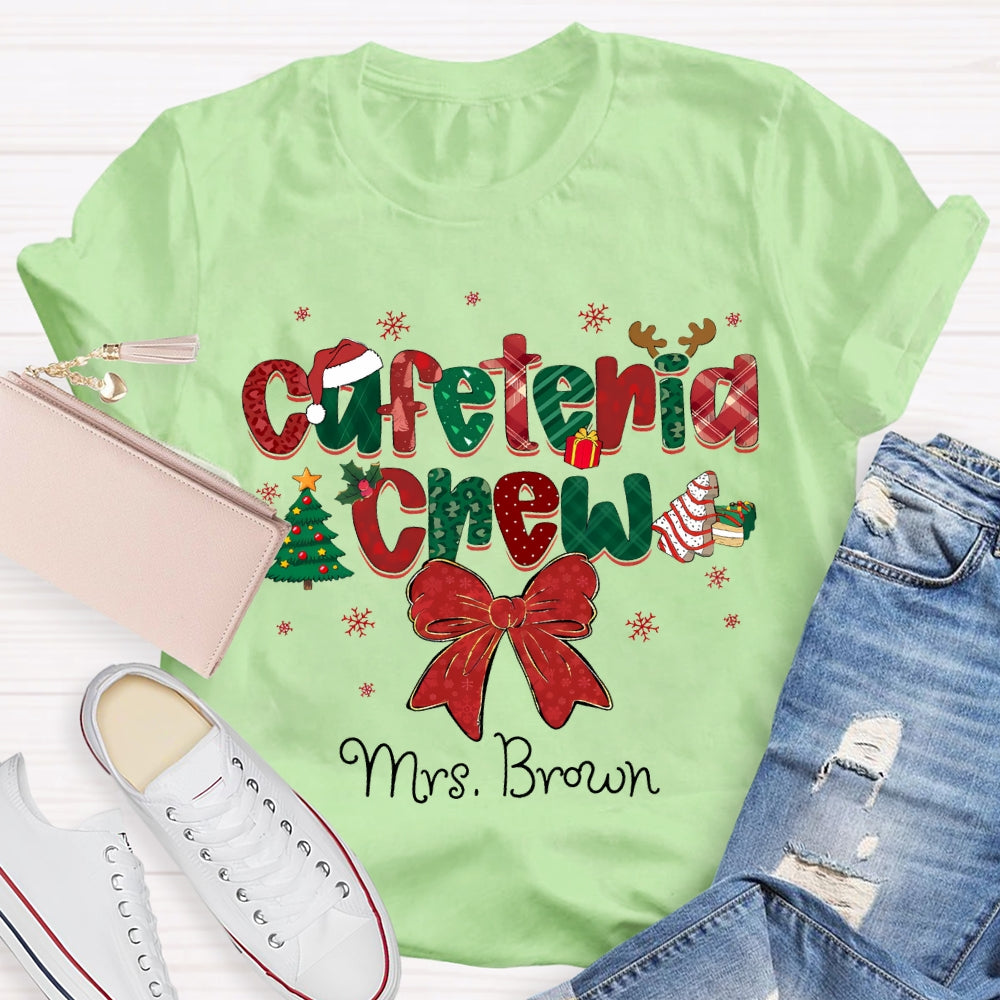 Personalized Name Cafeteria Crew Christmas Vibes Fonts T-shirt