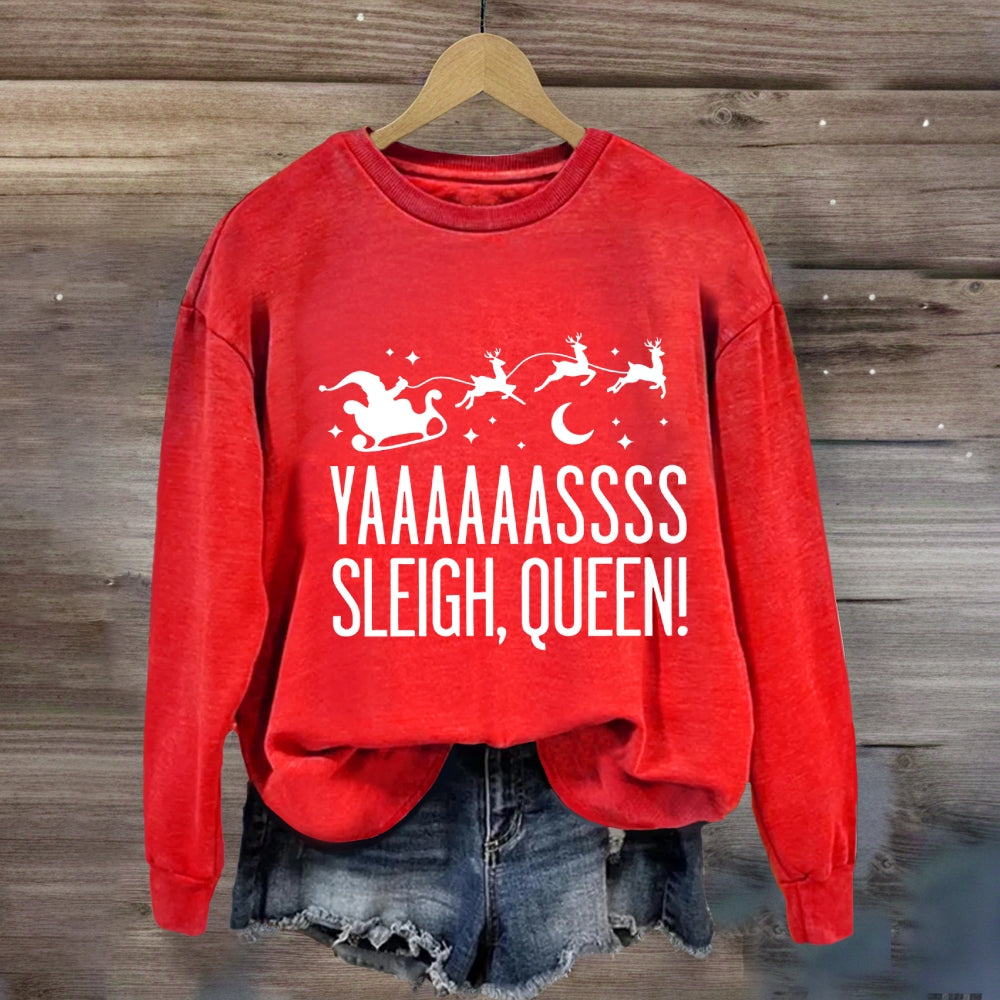 Yaaaassss Sleigh Queen Christmas Reindeer And Christmas Sweatshirt