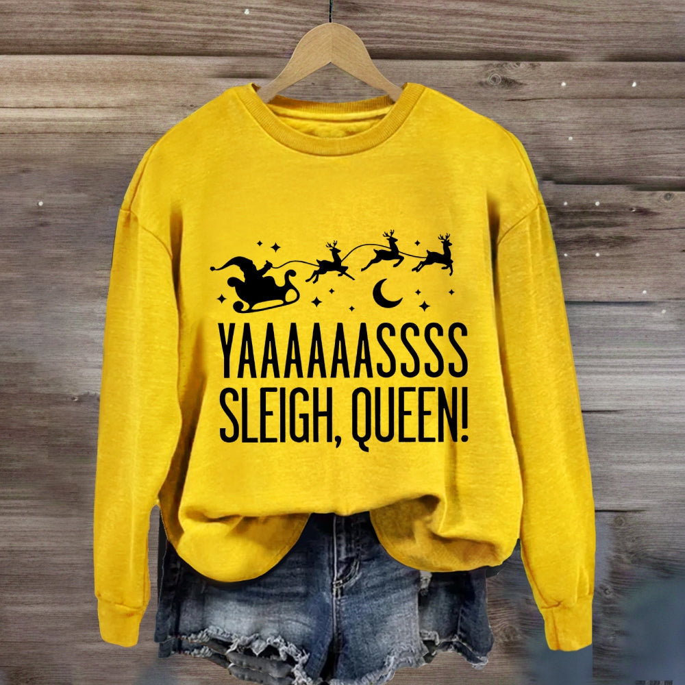 Yaaaassss Sleigh Queen Christmas Reindeer And Christmas Sweatshirt