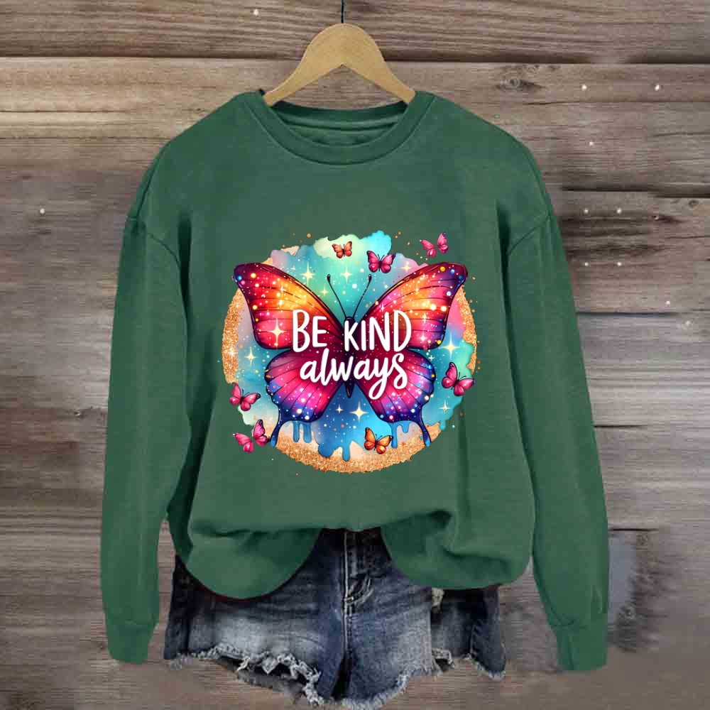 Be Kind Always Colorful Butterfly Sweatshirt