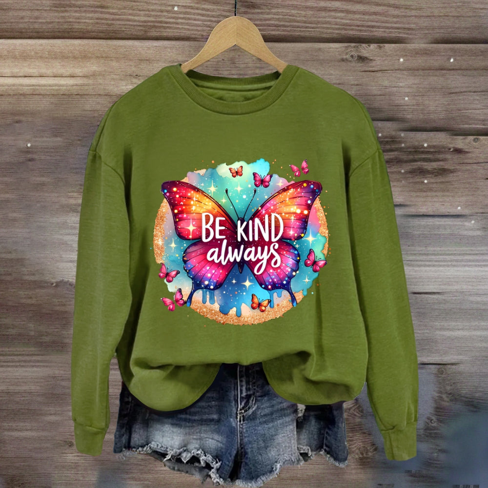 Be Kind Always Colorful Butterfly Sweatshirt