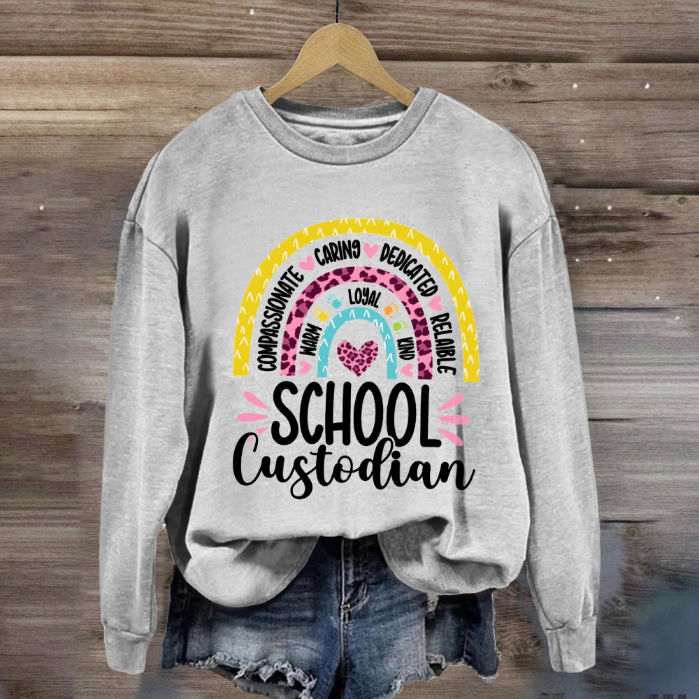 School Custodian Compassionate Caring Dedicated Reliable Sweatshirt