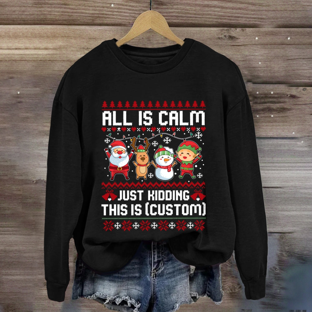 Personalized Grade All Is Just Kidding This Is  Sweatshirt