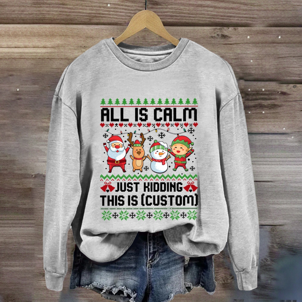 Personalized Grade All Is Just Kidding This Is  Sweatshirt