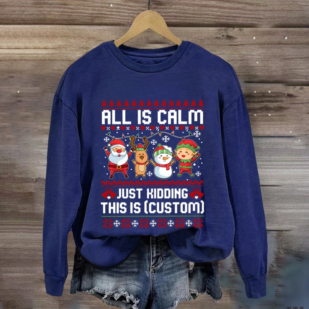 Personalized Grade All Is Just Kidding This Is  Sweatshirt