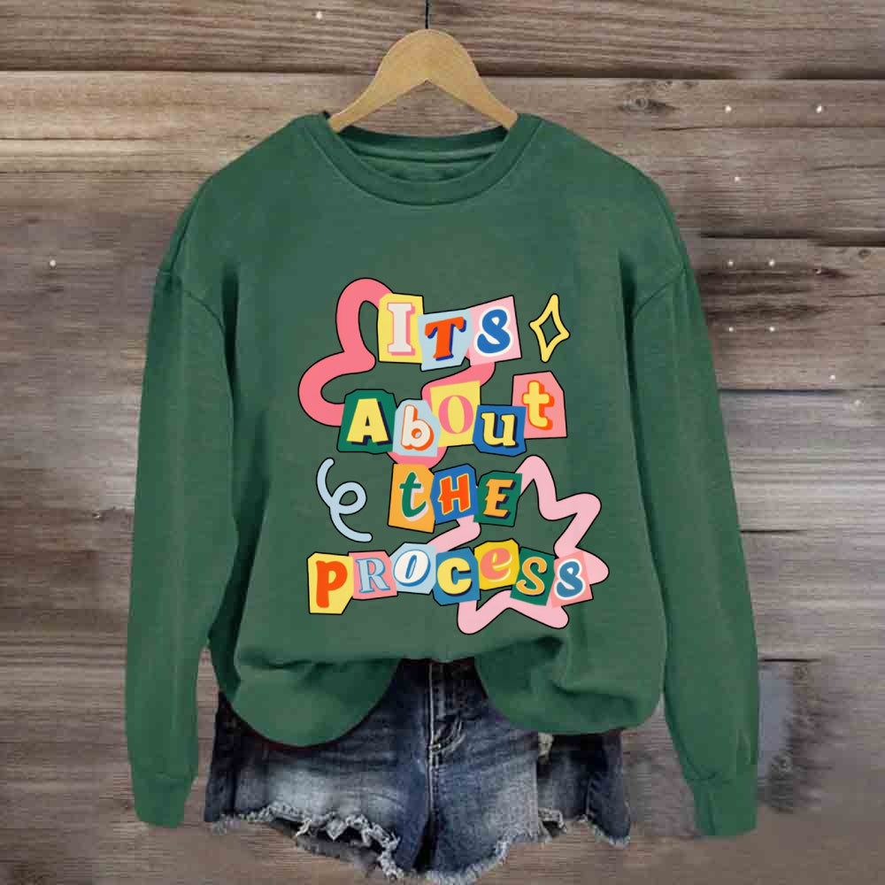 It'S About The Progress Sweatshirt