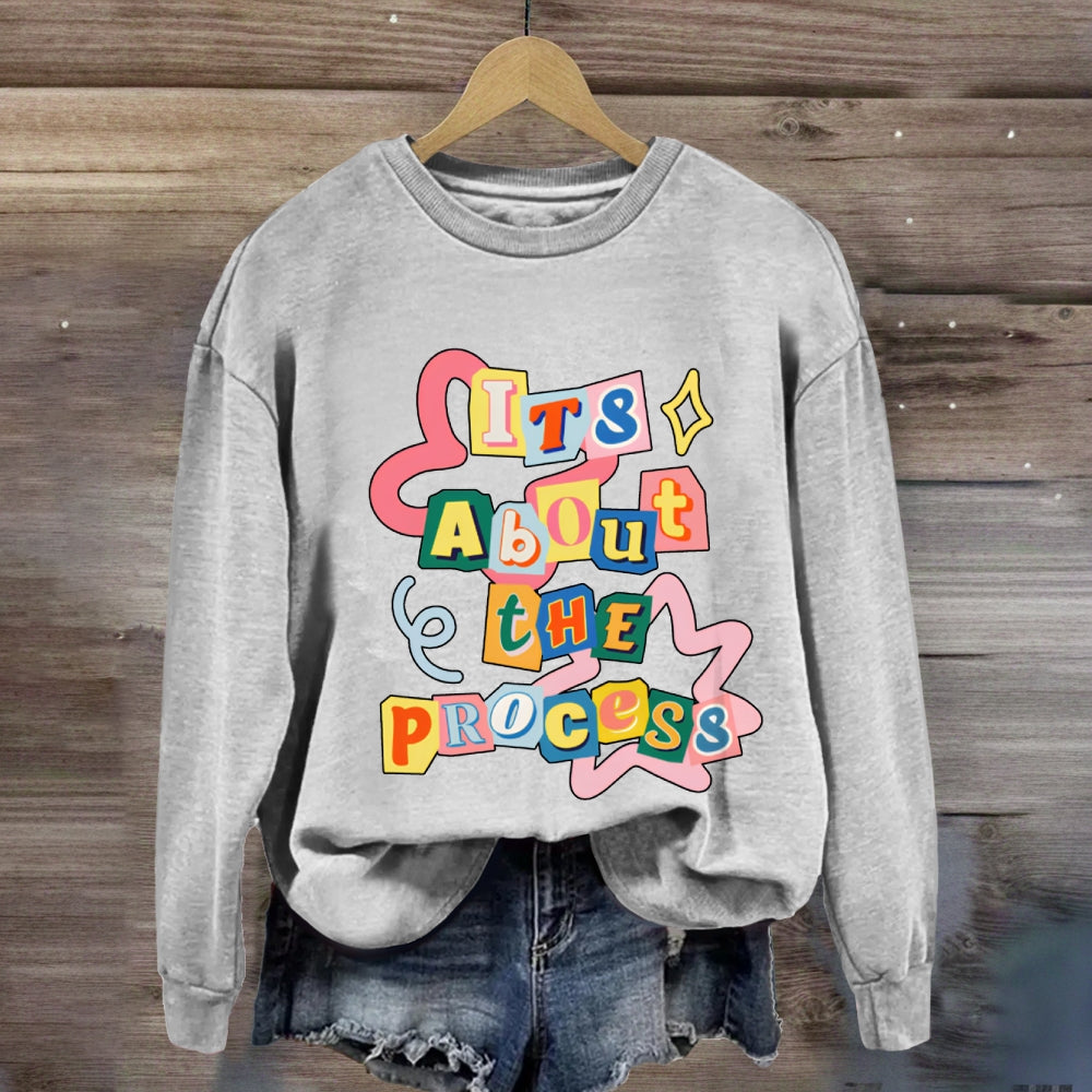 It'S About The Progress Sweatshirt