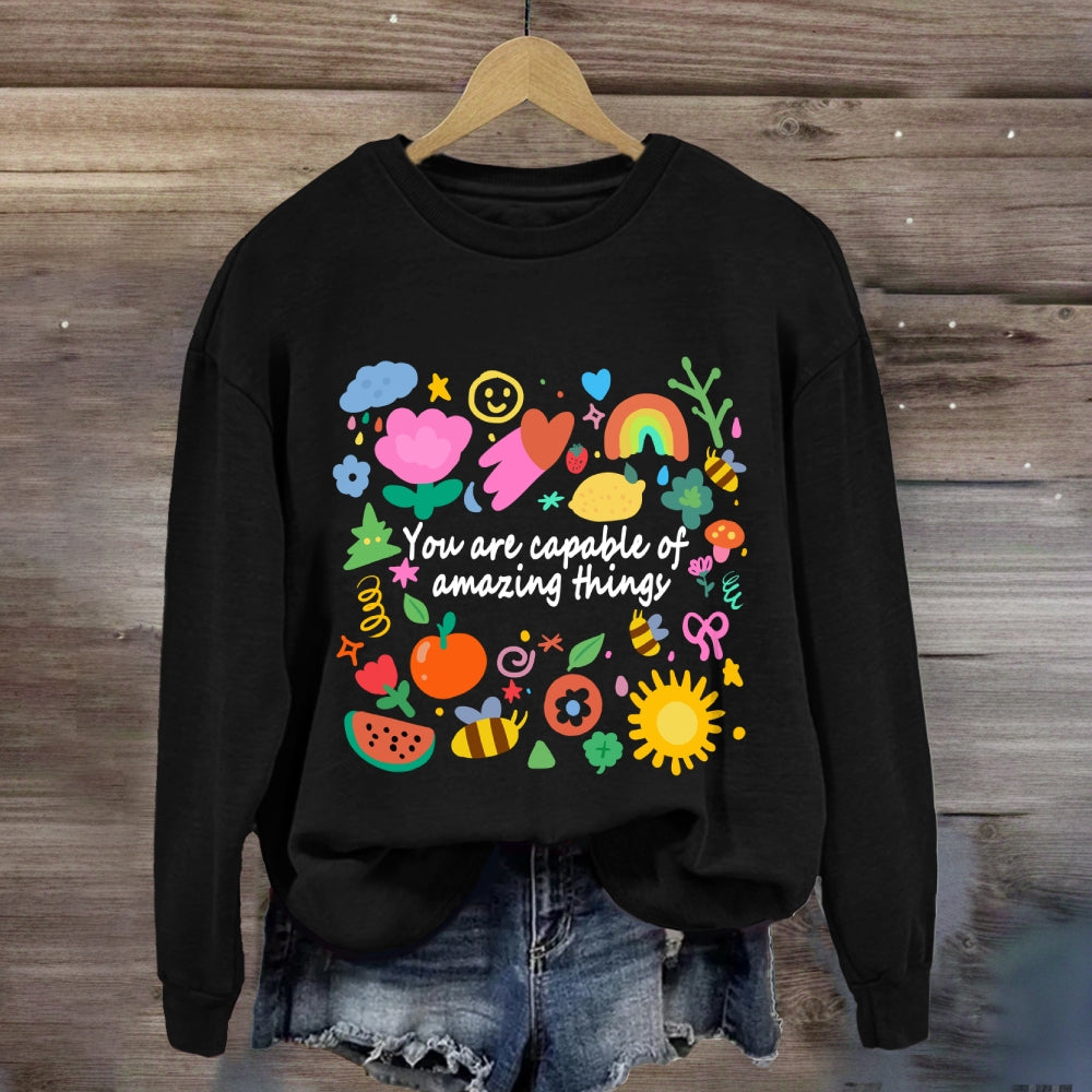 You Are Capable Of Amazing Things Floral Sweatshirt