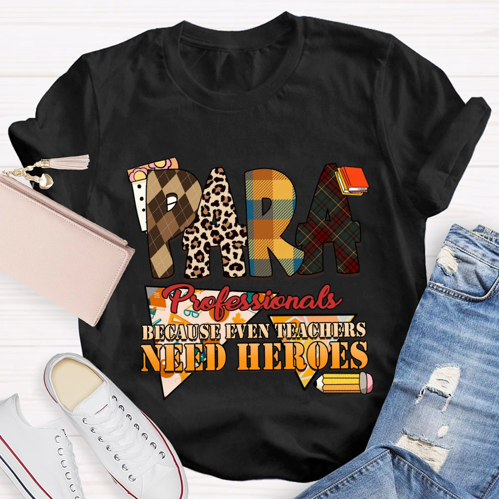 Paraprofessionals Because Even Teachers Need Heroes Plaid T-shirt