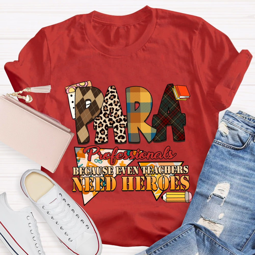 Paraprofessionals Because Even Teachers Need Heroes Plaid T-shirt