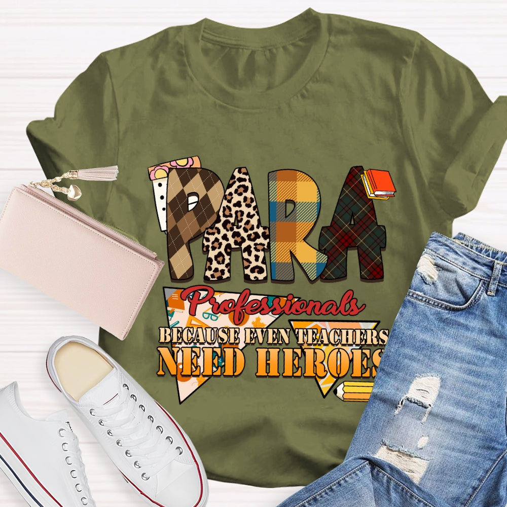 Paraprofessionals Because Even Teachers Need Heroes Plaid T-shirt