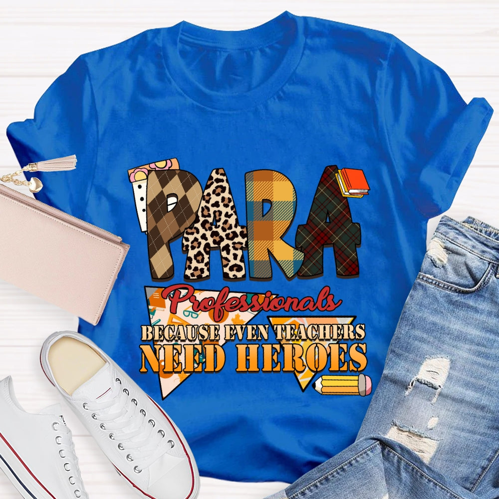 Paraprofessionals Because Even Teachers Need Heroes Plaid T-shirt