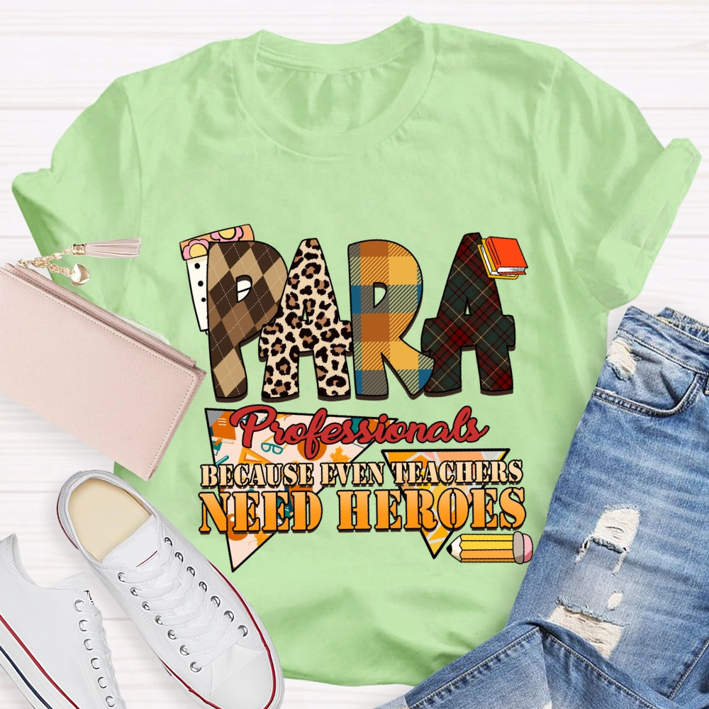 Paraprofessionals Because Even Teachers Need Heroes Plaid T-shirt