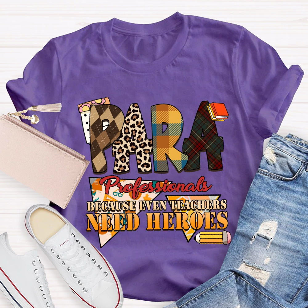 Paraprofessionals Because Even Teachers Need Heroes Plaid T-shirt