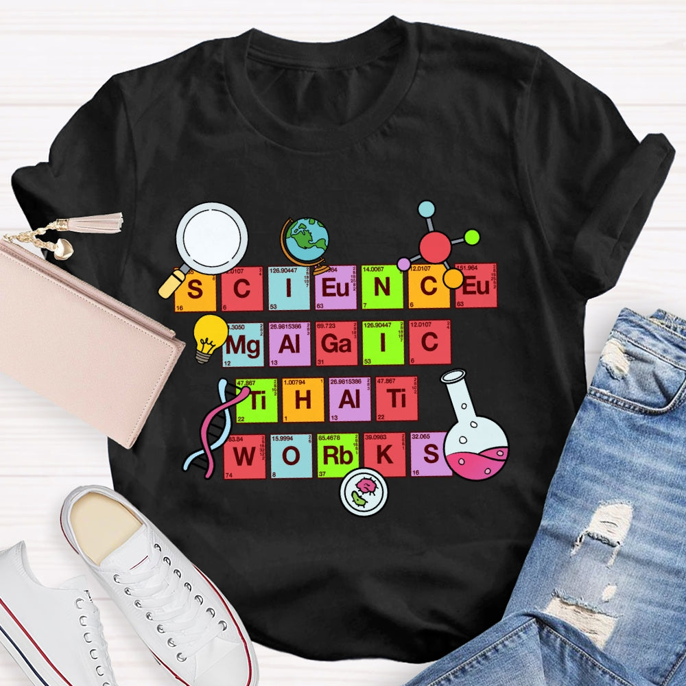Science Magic That Works  T-Shirt