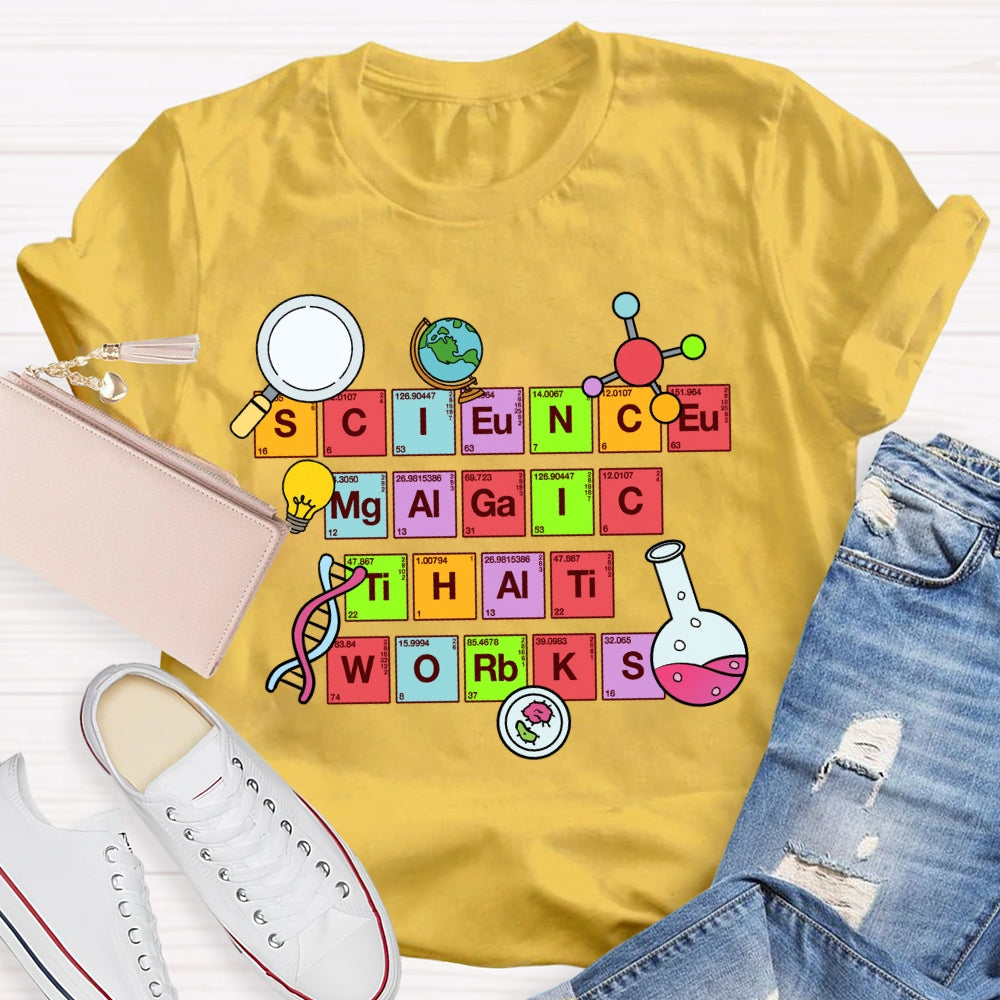 Science Magic That Works  T-Shirt
