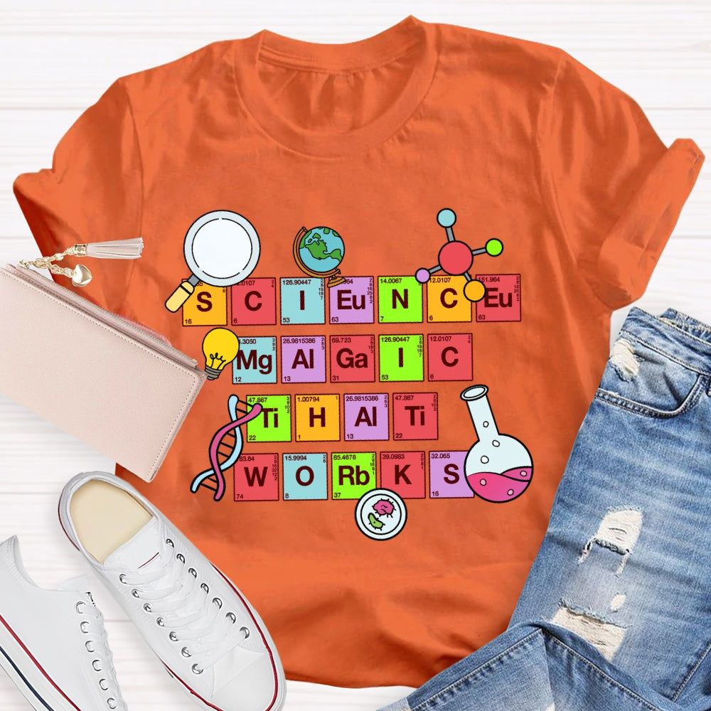 Science Magic That Works  T-Shirt