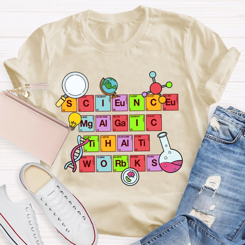 Science Magic That Works  T-Shirt