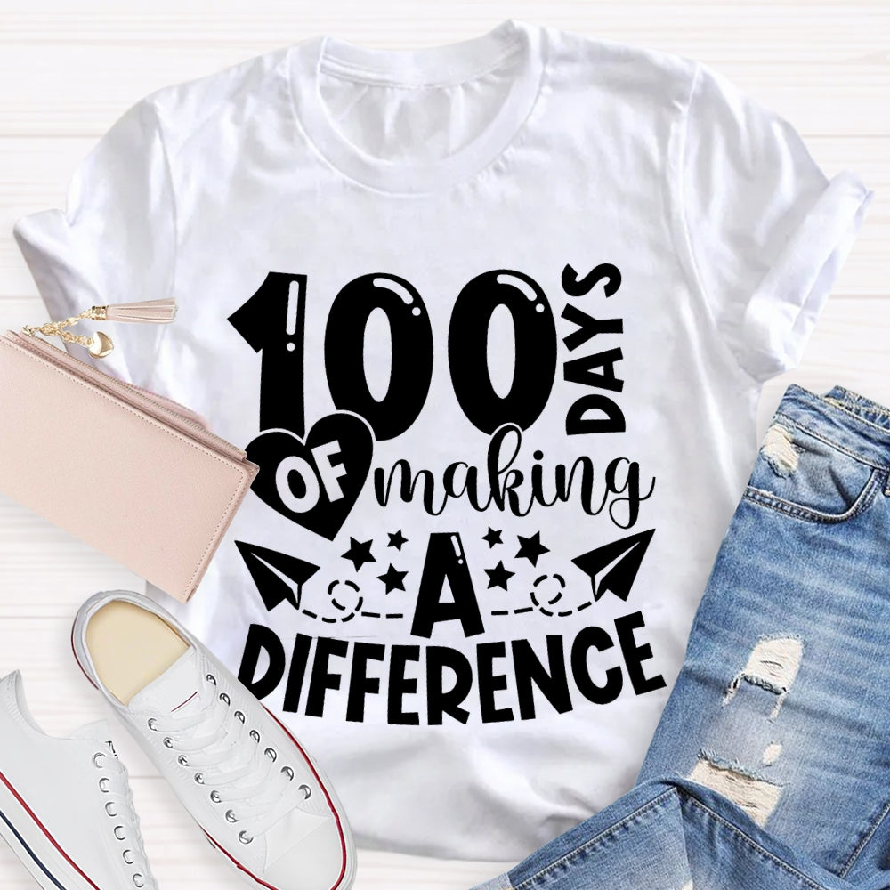 100 Days Of Making A Difference T-shirt