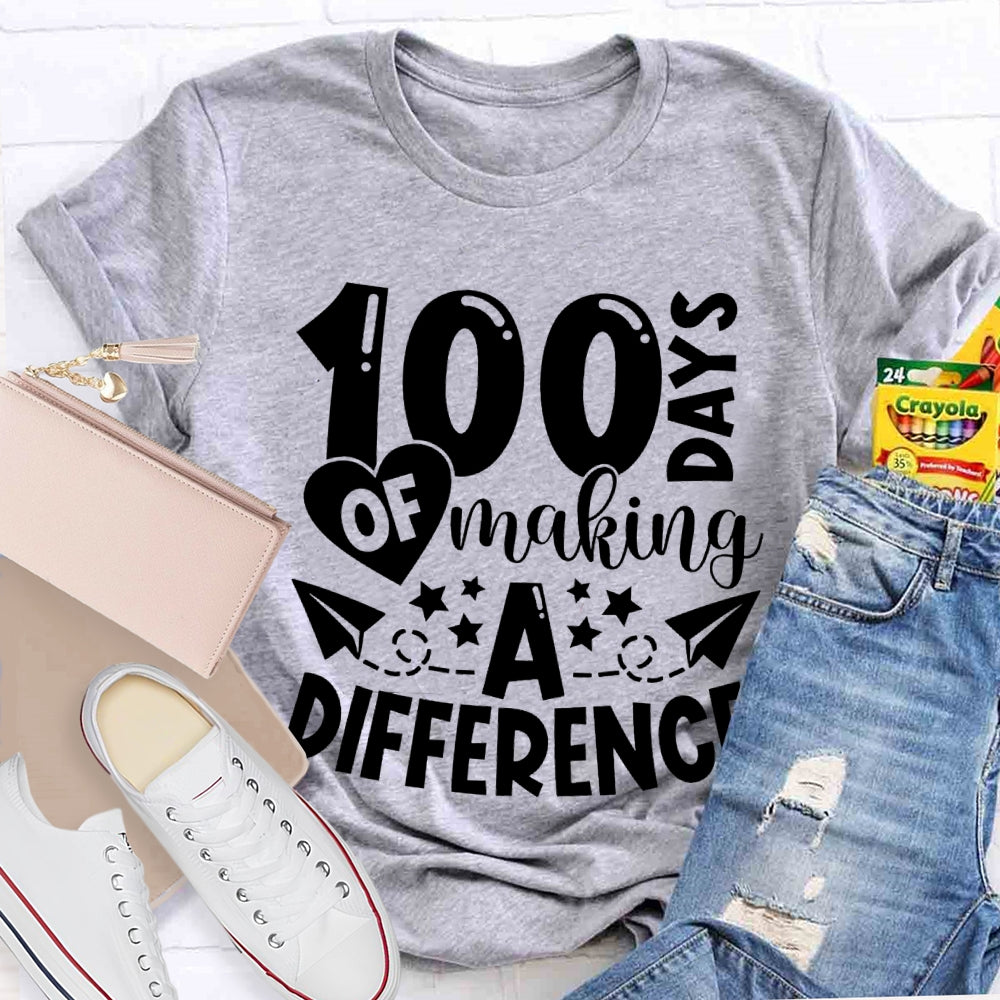 100 Days Of Making A Difference T-shirt