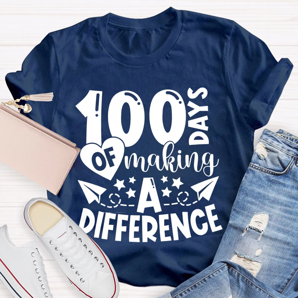 100 Days Of Making A Difference T-shirt