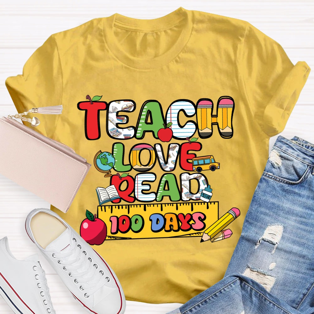 Teach Love Read 100 Days T-shirt