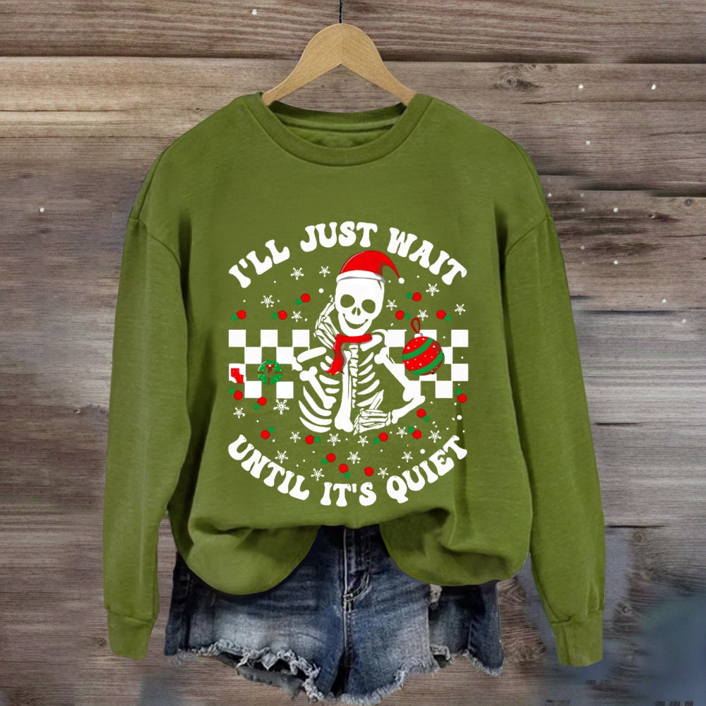 I'll Jsut Wait Until It'S Quiet Santa HatsSweatshirt