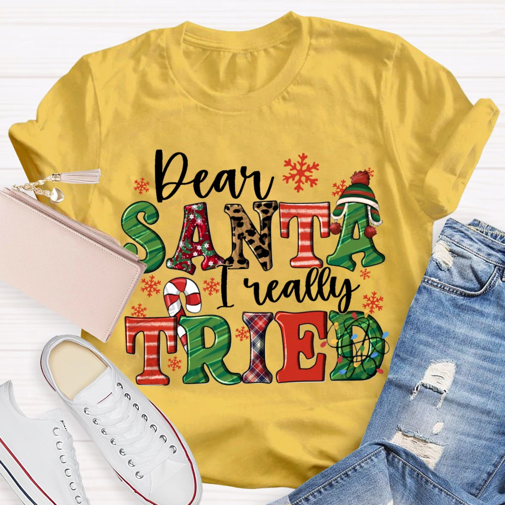 Dear Santa I Really Tried Snowflake Candy And Christmas Vibes Fonts T-shirt