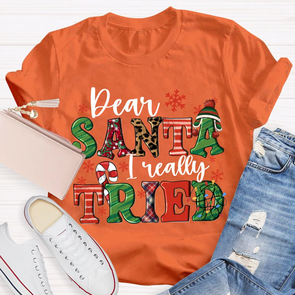 Dear Santa I Really Tried Snowflake Candy And Christmas Vibes Fonts T-shirt